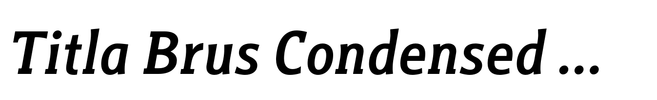 Titla Brus Condensed Medium Italic